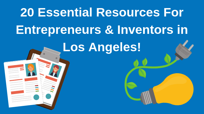 21 Best Resources for Entreprenuers & Inventors in Los ...