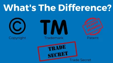 What’s the Difference Between Patents, Trademarks, Copyrights, and Trade Secrets?