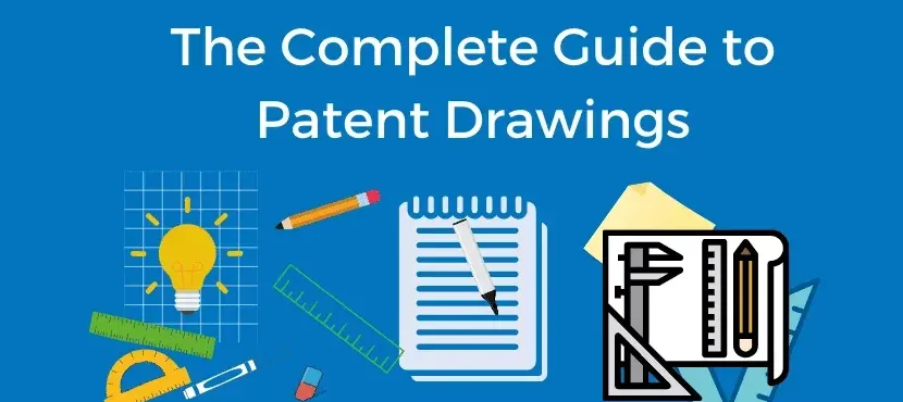The Complete Guide to Patent Drawings