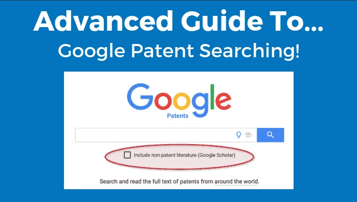 Advanced Guide to Google Patent Search
