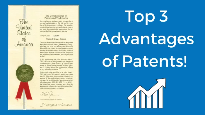 Top 3 Advantages of Patents