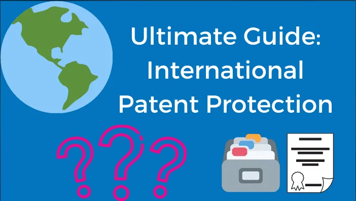 Comprehensive Guide to International Patent Protection