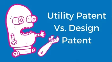 Utility Patent vs. Design Patent