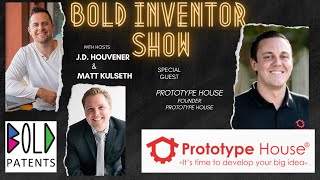 How Do You Turn an Invention Into a Real Product? Matthew Bordy of Prototype House Explains